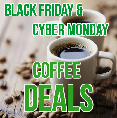 black friday and cyber monday coffee deals