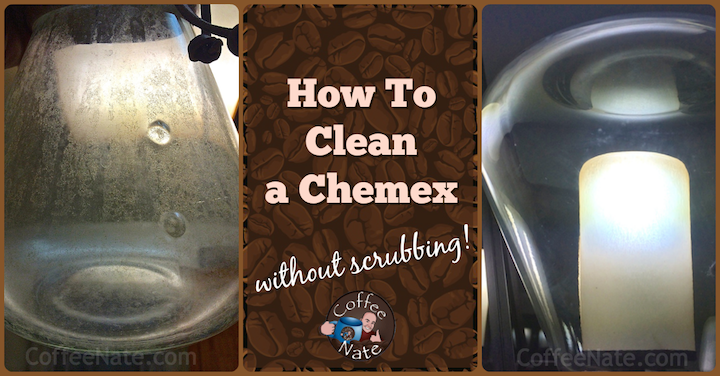 how to clean a chemex no scrubbing