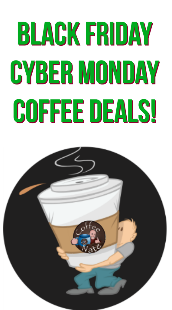 Check out this automatically updating list of Black Friday and Cyber Monday coffee deals!